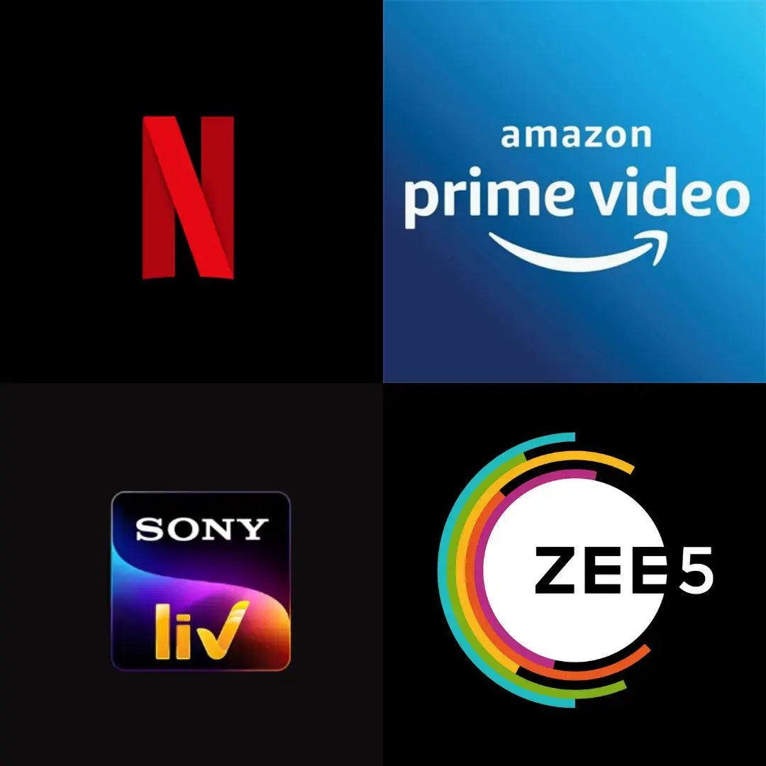 Netflix + Prime Video + Sony Liv + Zee5